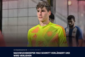 官方：拜仁续约19岁门将马克斯-施密特，并外租德丙乌尔姆1年